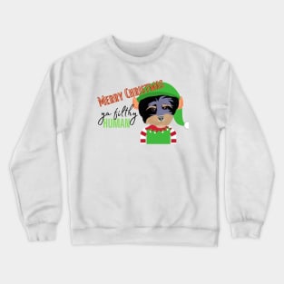 Merry christmas ya filthy human! Crewneck Sweatshirt